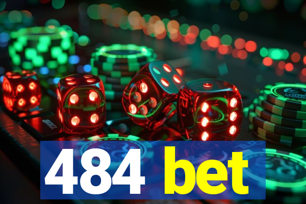 484 bet